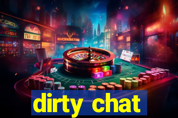 dirty chat